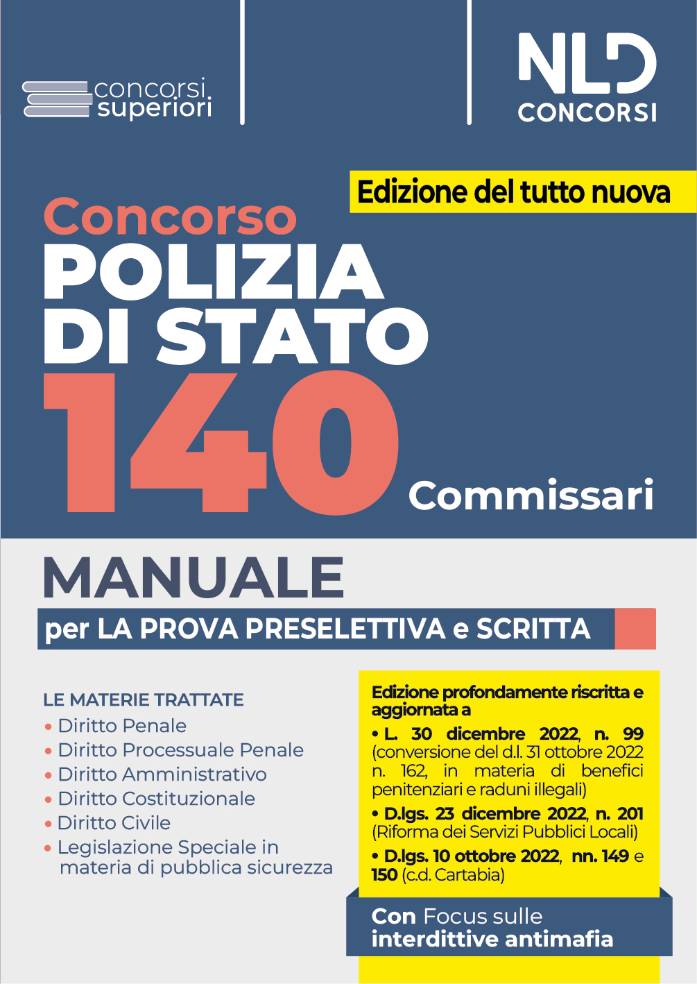 Concorso 140 COMMISSARI di POLIZIA DI STATO 2023. Manuale completo con tutte le materie Preselettiva e Scritta aggiornate + Simulatore on line.
