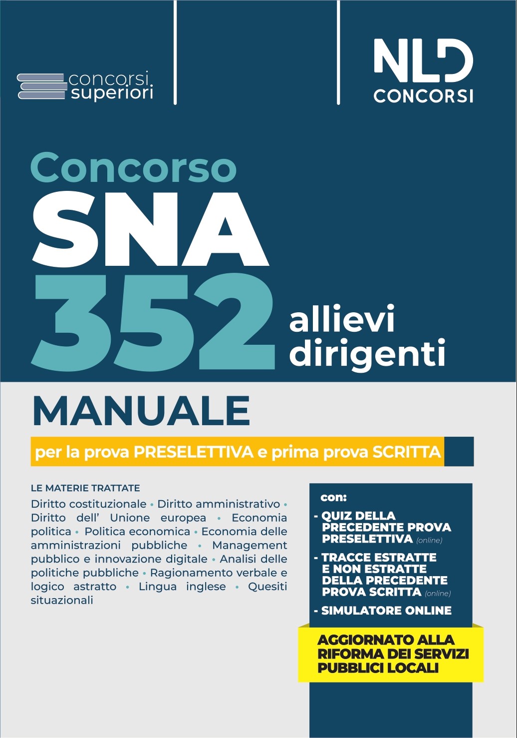 Concorso 352 Allievi Dirigenti SNA: Manuale per la preparazione alla prova preselettiva 