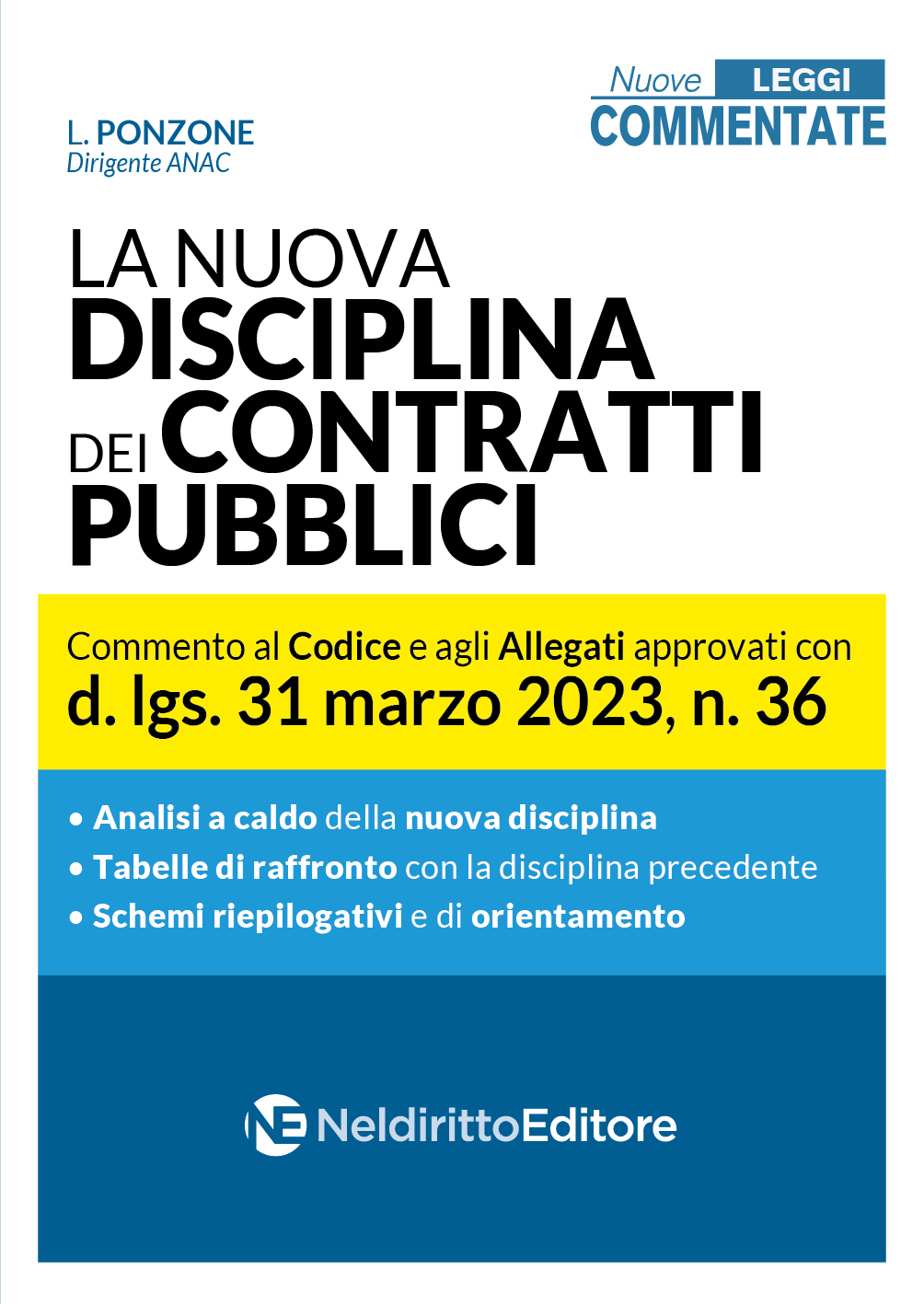 La nuova disciplina dei contratti pubblici. Commento al Codice e agli Allegati approvati con d.lgs. 31 marzo 2023, n.36 