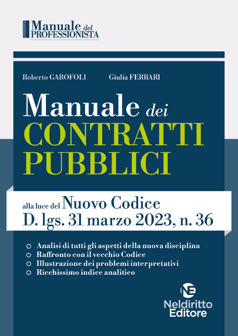 Manuale dei Contratti Pubblici alla luce del Nuovo Codice  D.Lgs. 31 Marzo 2023, N. 36