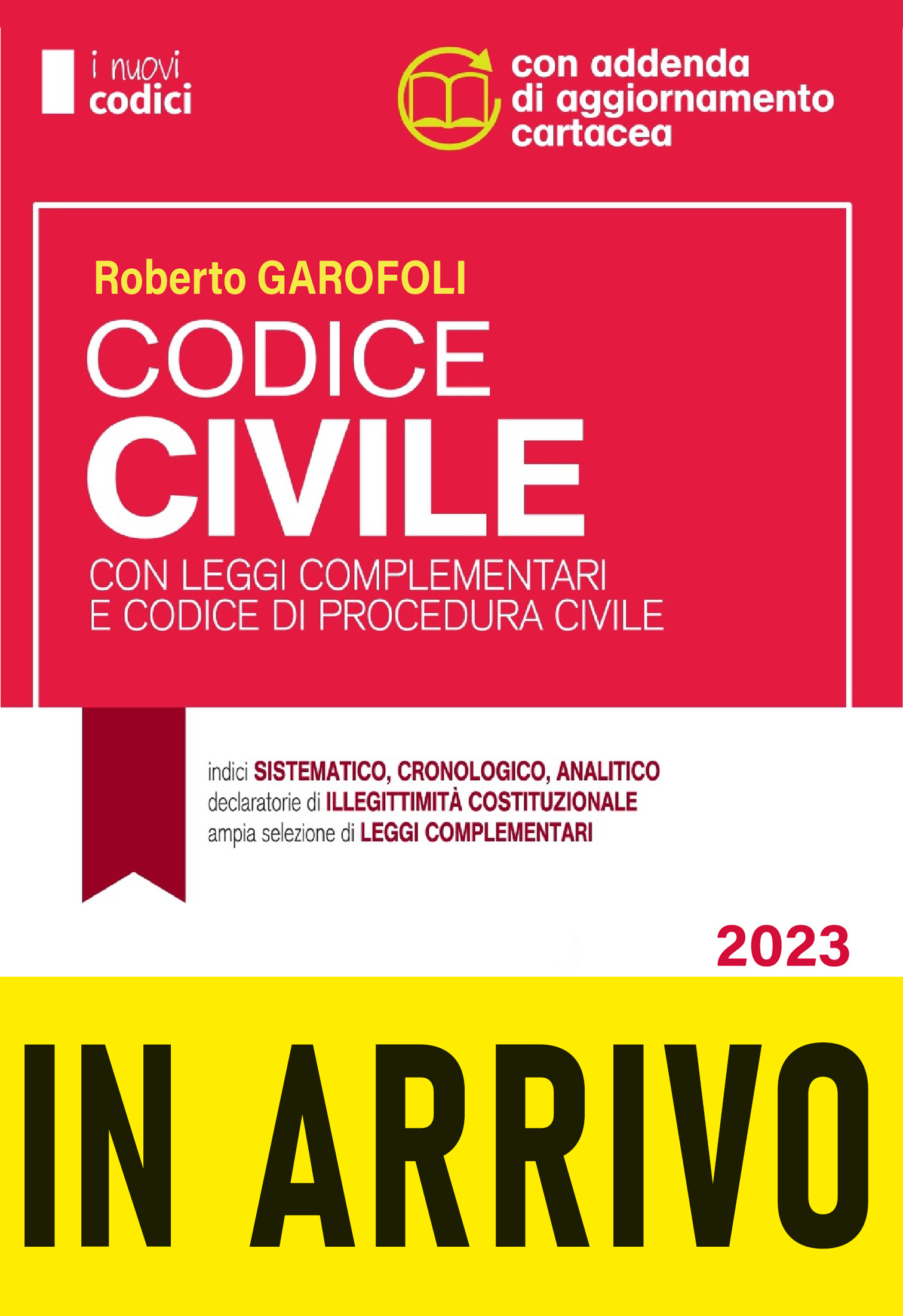 Concorso Magistratura 2023: Codice Civile Con Leggi Complementari E Codice Di Procedura Civile 