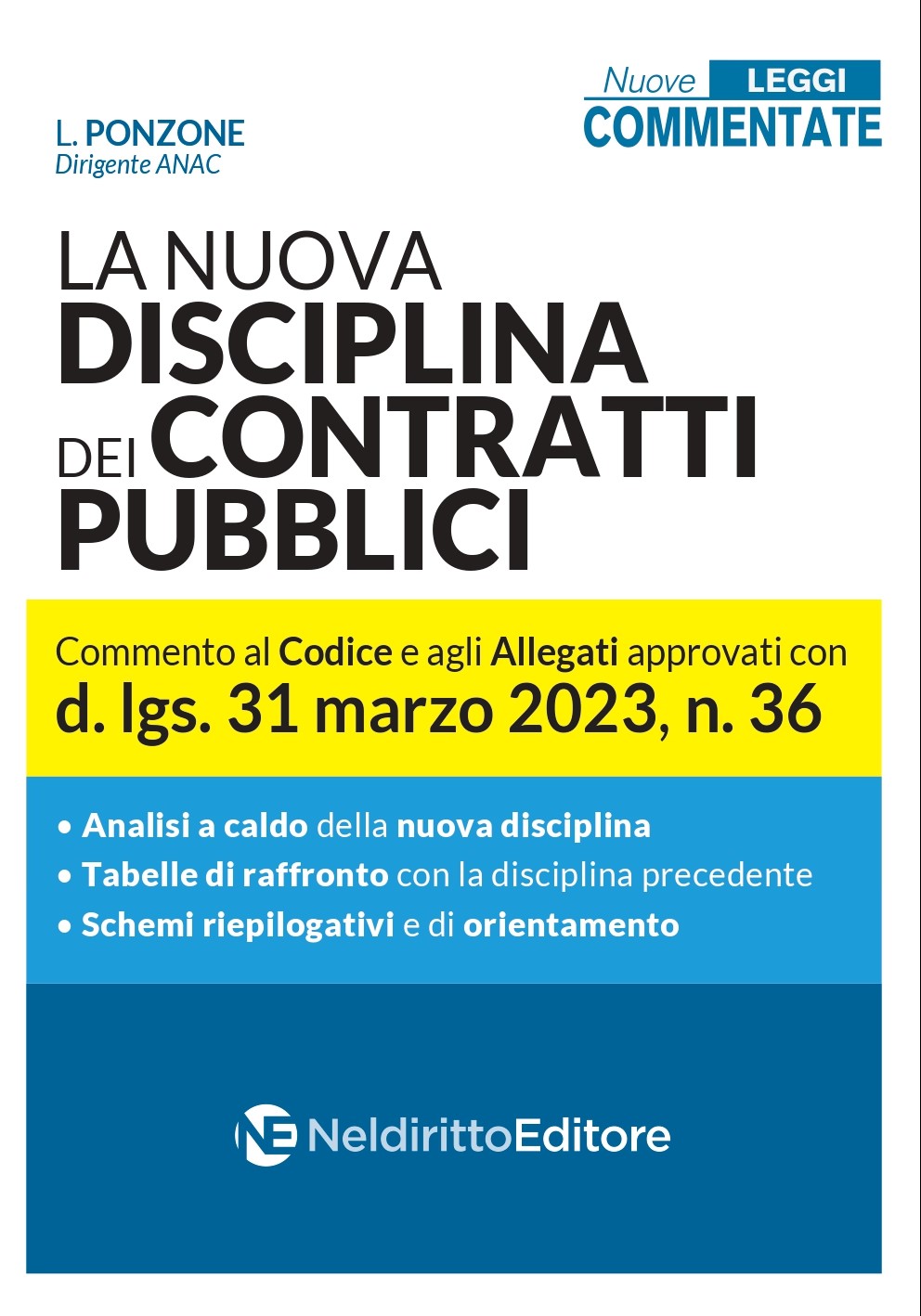 La nuova disciplina dei contratti pubblici. Commento al Codice e agli Allegati approvati con d.lgs. 31 marzo 2023, n.36 