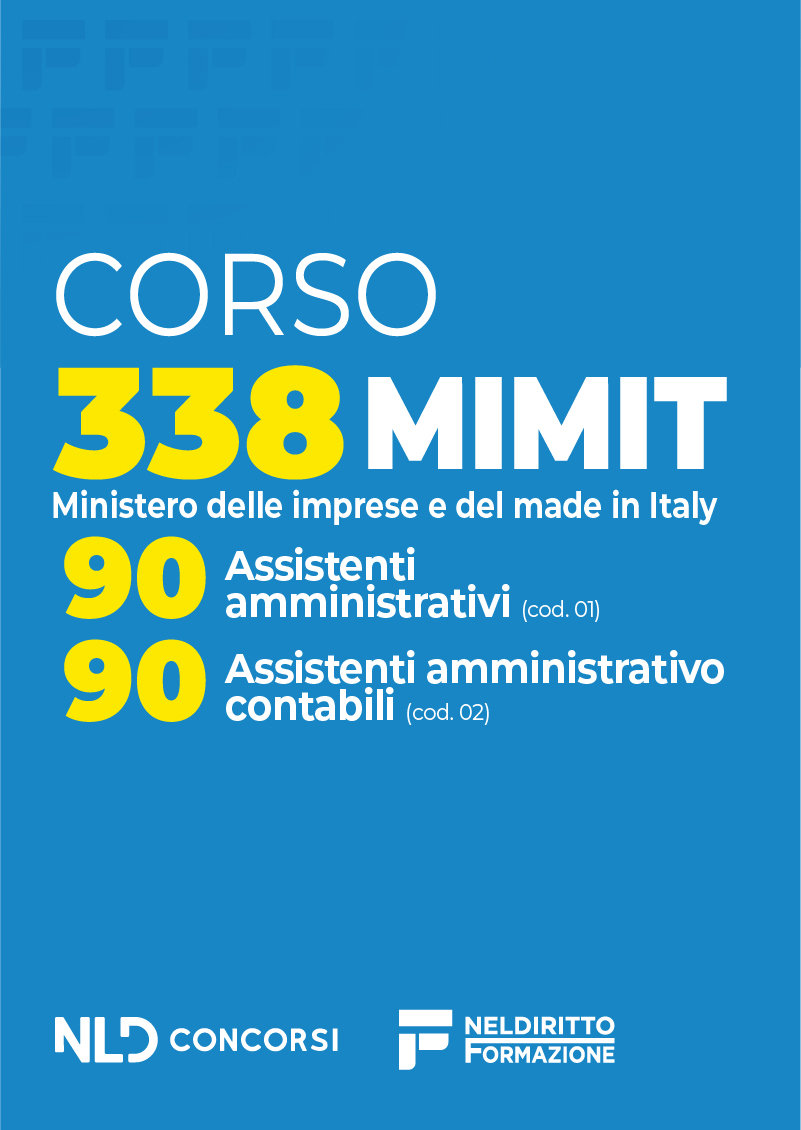 Corso 338 posti MIMIT. Per i profili: 90 assistenti amministrativi; 90 assistenti amministrativi-contabili