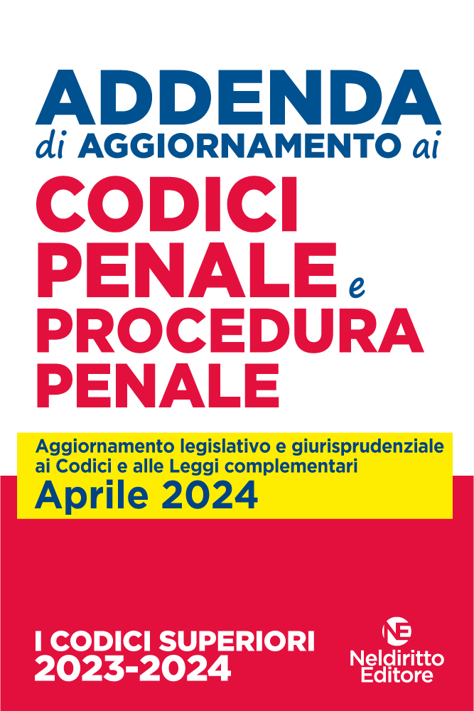 Addenda Codice Penale + Codice Procedura Penale 2024