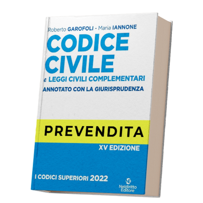Prevendita Codice Civile e leggi complementari 2022 - Annotato Con La Giurisprudenza