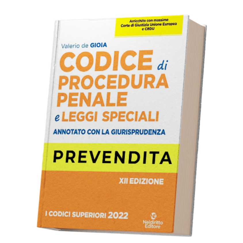 Prevendita Codice Di Procedura Penale E Leggi Speciali - Annotato Con La Giurisprudenza 2022 Prevendita Codice Di Procedura Penale E Leggi Speciali - Annotato Con La Giurisprudenza 2022