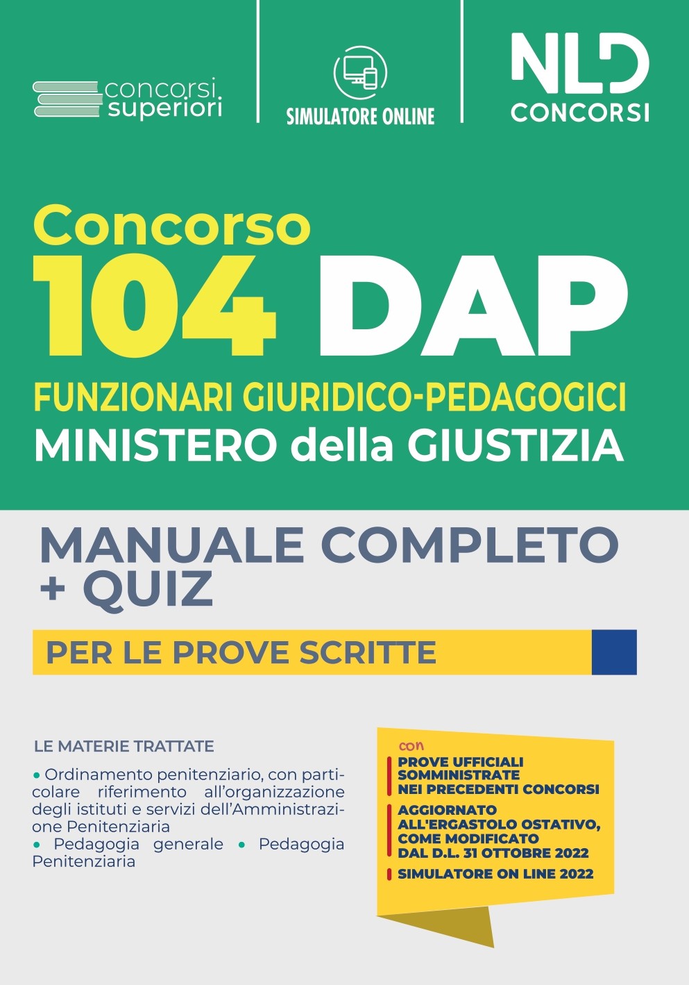 Concorso DAP 104 posti Funzionari Giuridico-Pedagogici. Manuale Completo per le Prove Scritte con Simulatore on line 2022