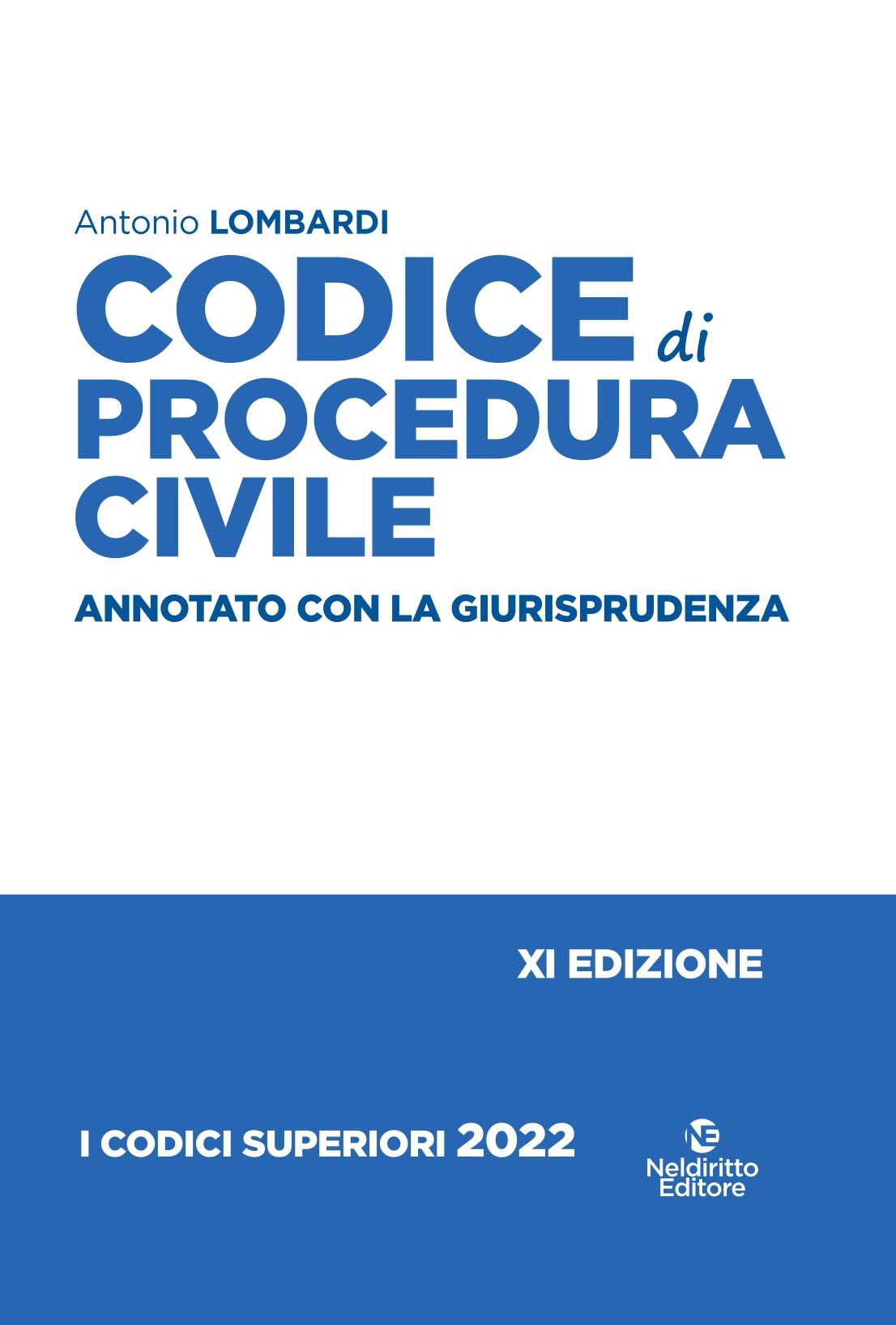 Codice Di Procedura Civile E Leggi Speciali - Annotato Con La Giurisprudenza 2022/23