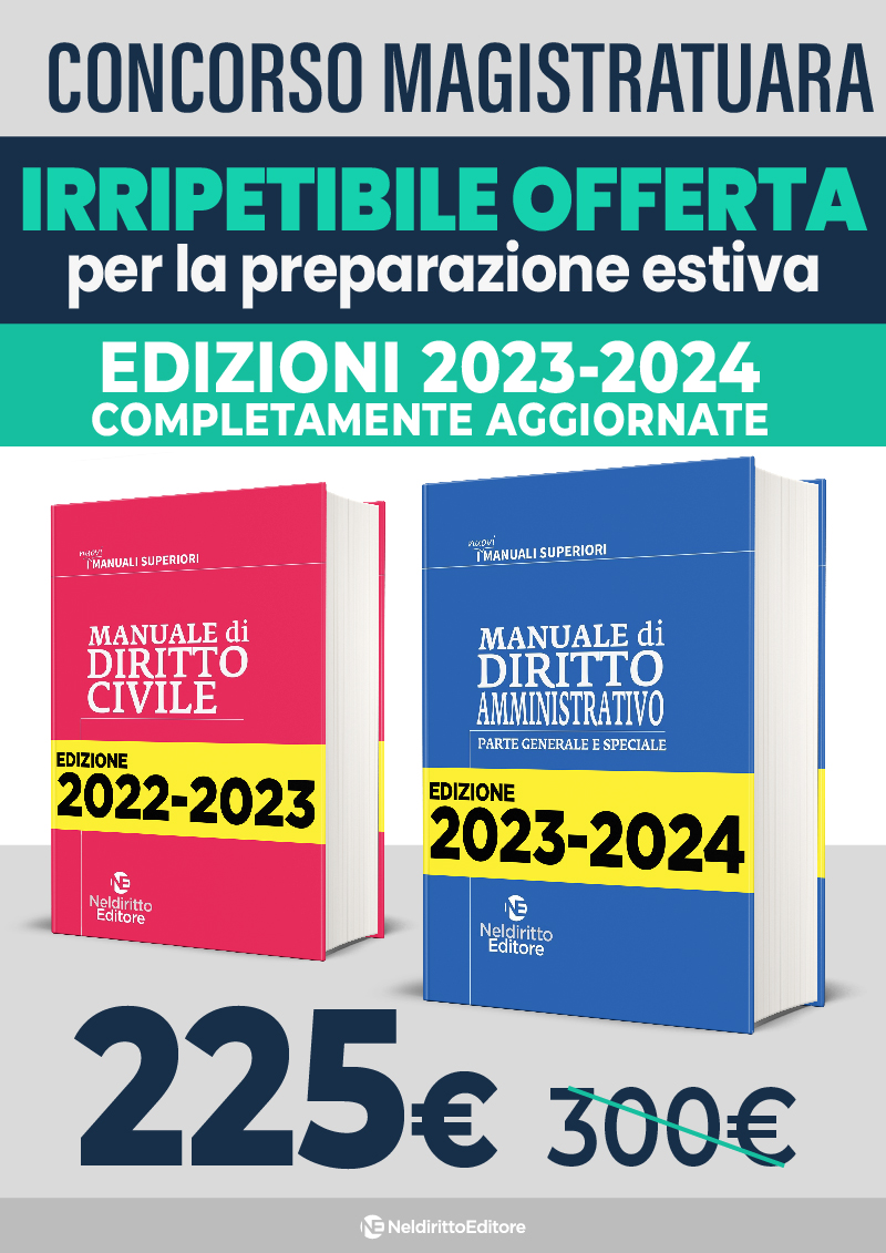 Irripetibile Offerta per la preparazione estiva: MANUALE SUPERIORE DI DIRITTO CIVILE 2022/2023 + MANUALE SUPERIORE DI DIRITTO AMMINISTRATIVO 2023/2024 Irripetibile Offerta per la preparazione estiva: MANUALE SUPERIORE DI DIRITTO CIVILE 2022/2023 + MANUALE SUPERIORE DI DIRITTO AMMINISTRATIVO 2023/2024