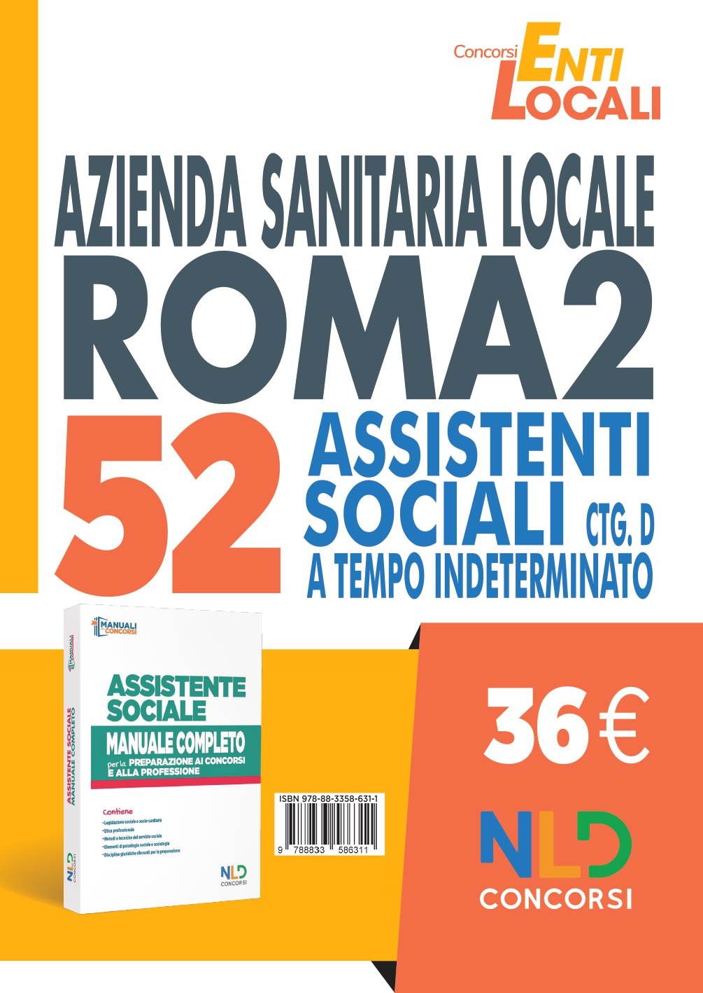 Concorso Asl Roma 2: Manuale completo per il Concorso di 52 Assistenti Sociali Ctg D a tempo indeterminato