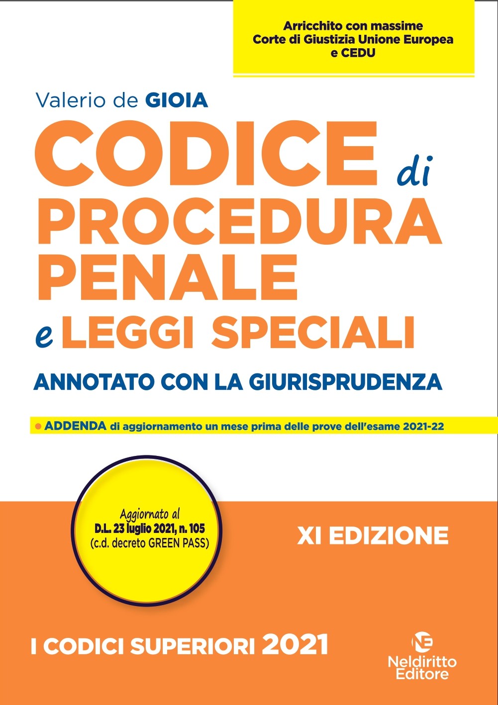 Codice Di Procedura Penale E Leggi Speciali - Annotato Con La Giurisprudenza 2021