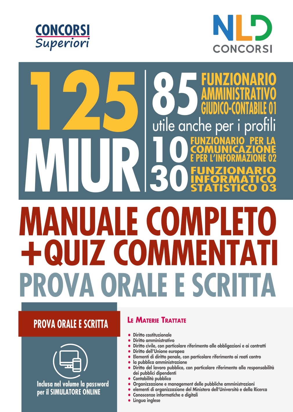Concorso 125 MIUR: Manuale Completo + Quiz Commentati per la prova Orale e Scritta