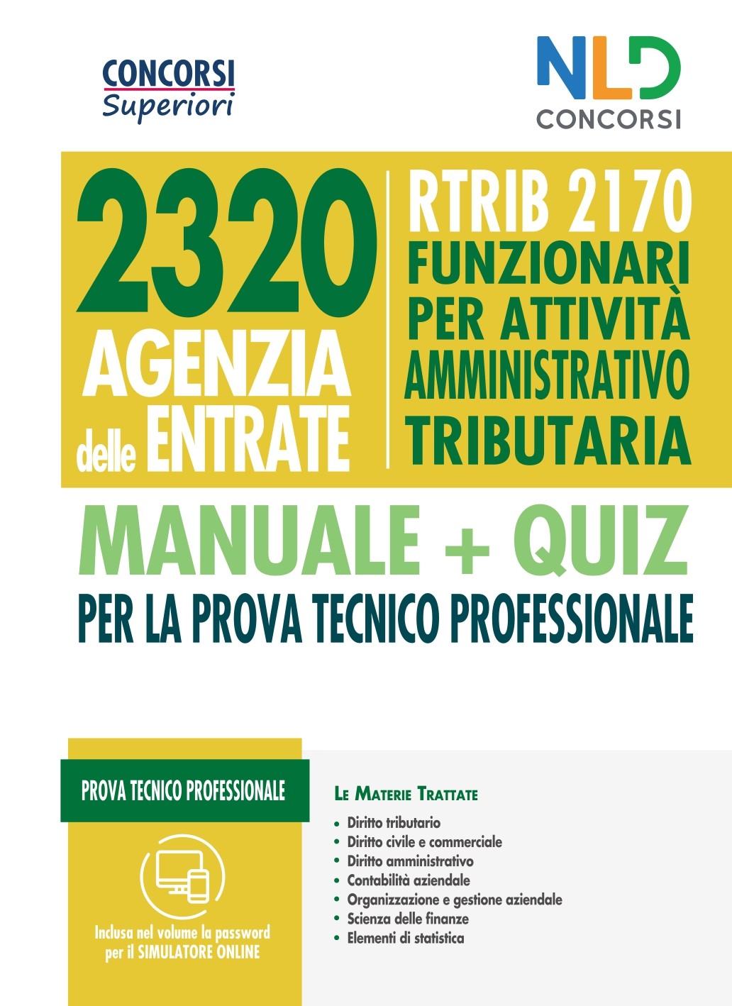 Concorso 2320 Agenzia delle Entrate - RTRIB2170 Funzionari per attivitÃ� amministrativo tributaria - manuale + quiz completo per la prova tecnico professionale