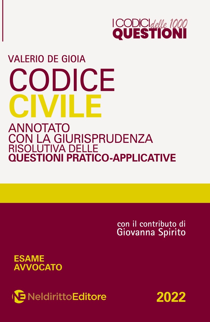 Codice 1000 Questioni - Codice Civile ANNOTATO CON LA GIURISPRUDENZA RISOLUTIVA DELLE QUESTIONI PRATICO-APPLICATIVE