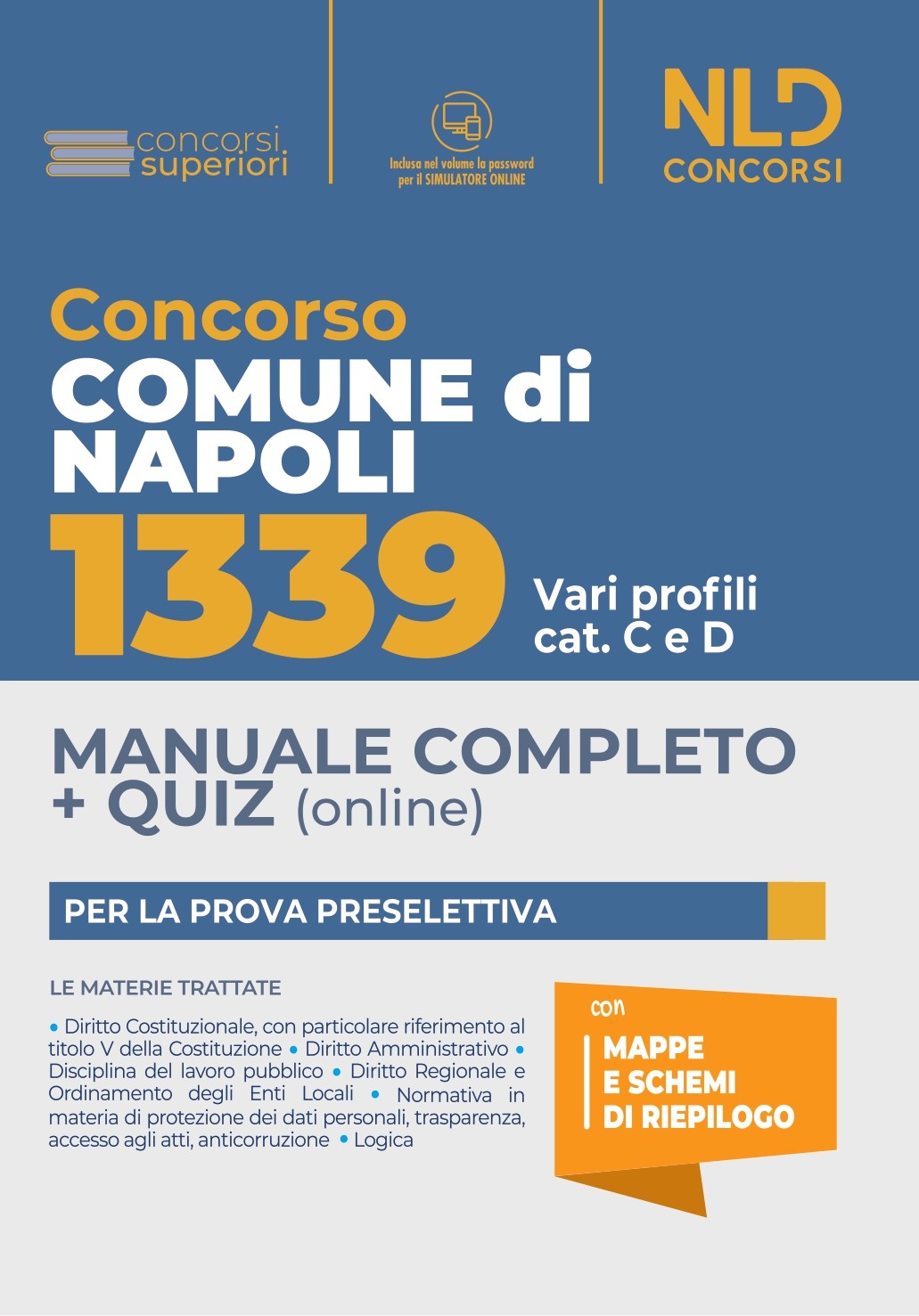 Concorso 1339 Comune di Napoli. Vari profili. Teoria + quiz con Simulatore on line e mappe e schemi