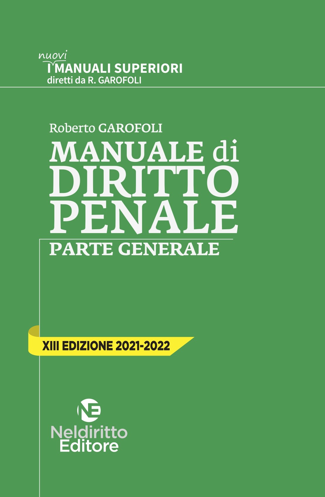 Manuale Superiore Di Diritto Penale - Parte Generale 2021/2022