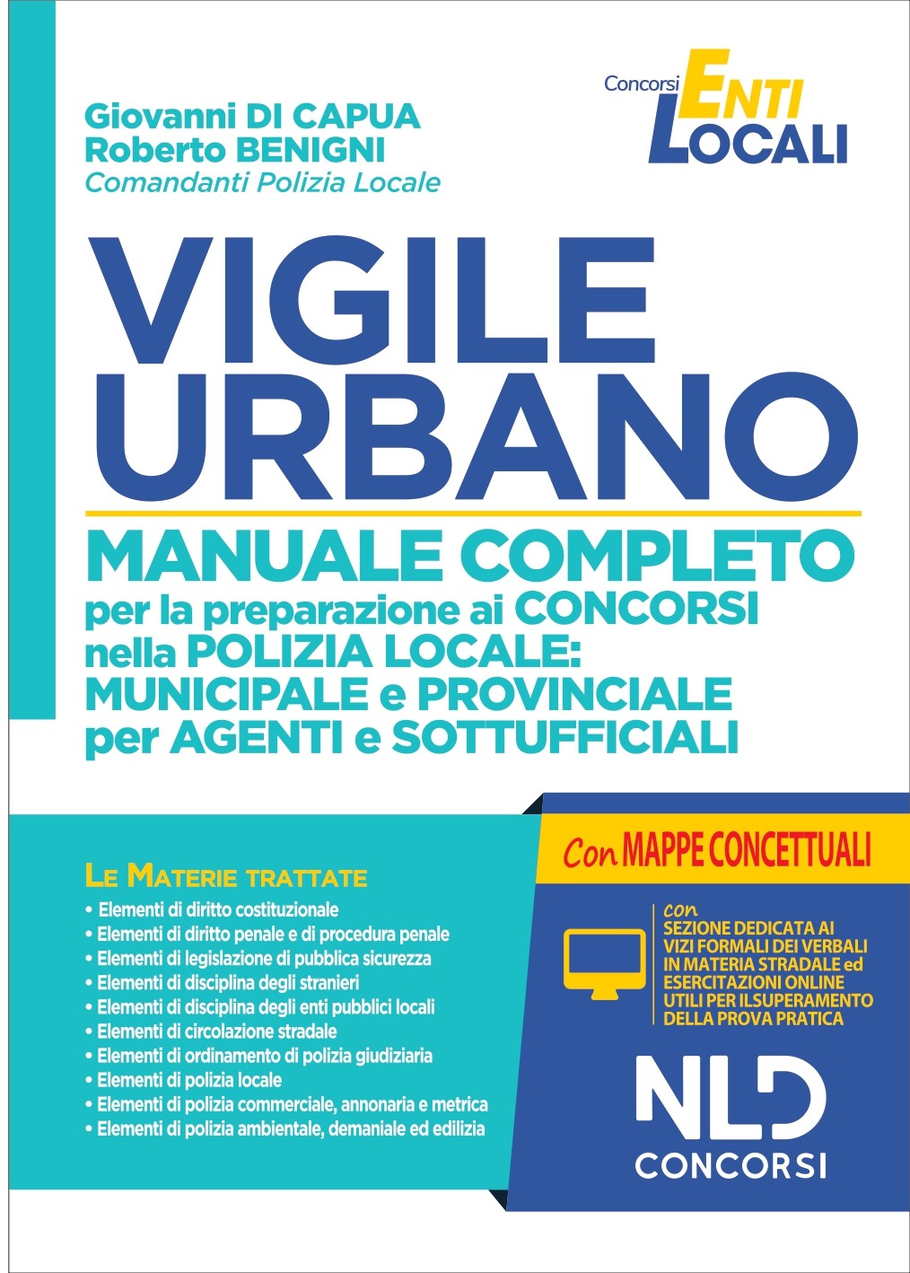 Il Vigile Urbano â€“ Agenti e Ufficiali della Polizia Locale: Manuale completo per la preparazione al concorso ed. 2021