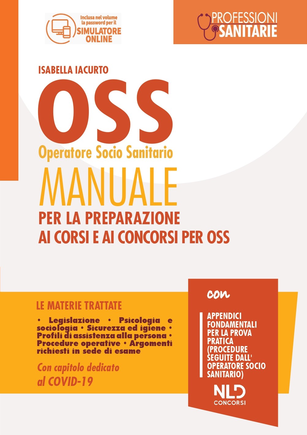 Manuale OSS - Manuale Completo per la preparazione ai Corsi e Concorsi per Operatore Socio Sanitario