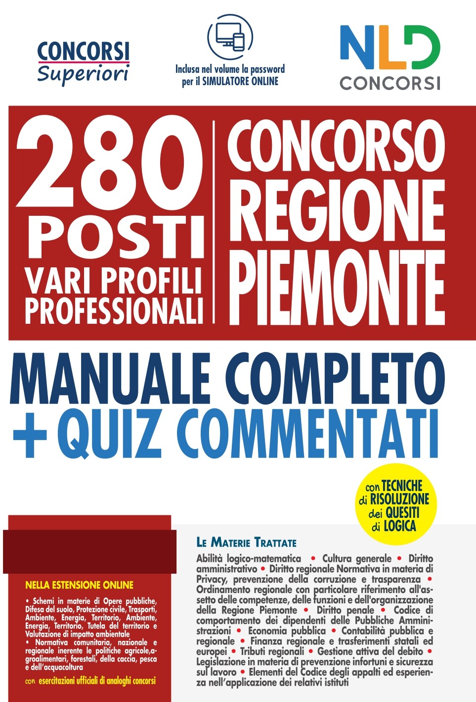 Concorso Regione Piemonte: 280 Posti Vari profili Professionali - Manuale Completo + Quiz Commentati