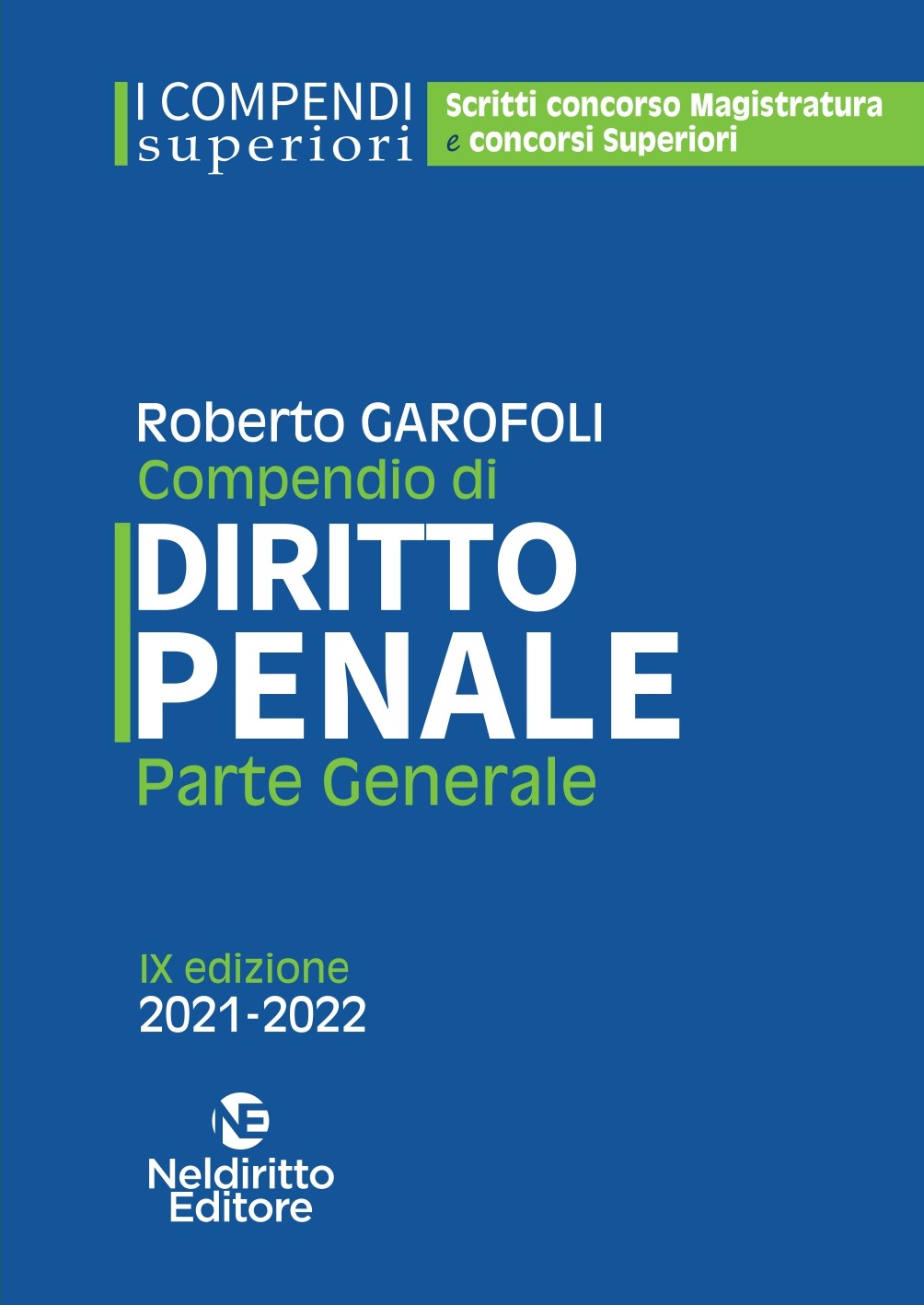 CONCORSO MAGISTRATURA Compendio Superiore Di Diritto Penale - Parte Generale 2021/2022