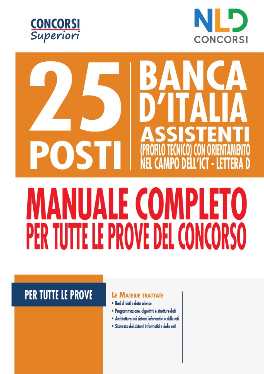 CONCORSO BANCA D’ITALIA: Manuale per 25 Assistenti (profilo tecnico) con orientamento nel campo dell’ICT