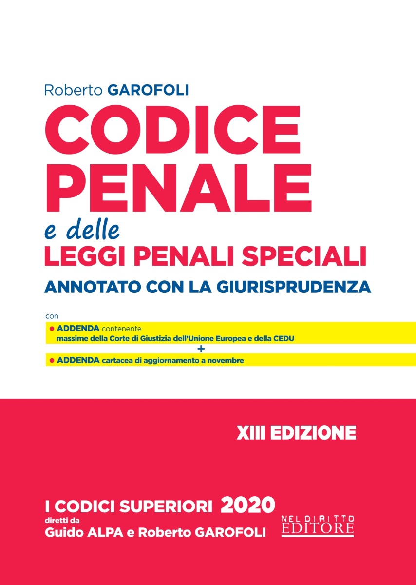 Codice Penale E Delle Leggi Penali Speciali - Annotato Con La Giurisprudenza 2020 Codice Penale E Delle Leggi Penali Speciali - Annotato Con La Giurisprudenza 2020