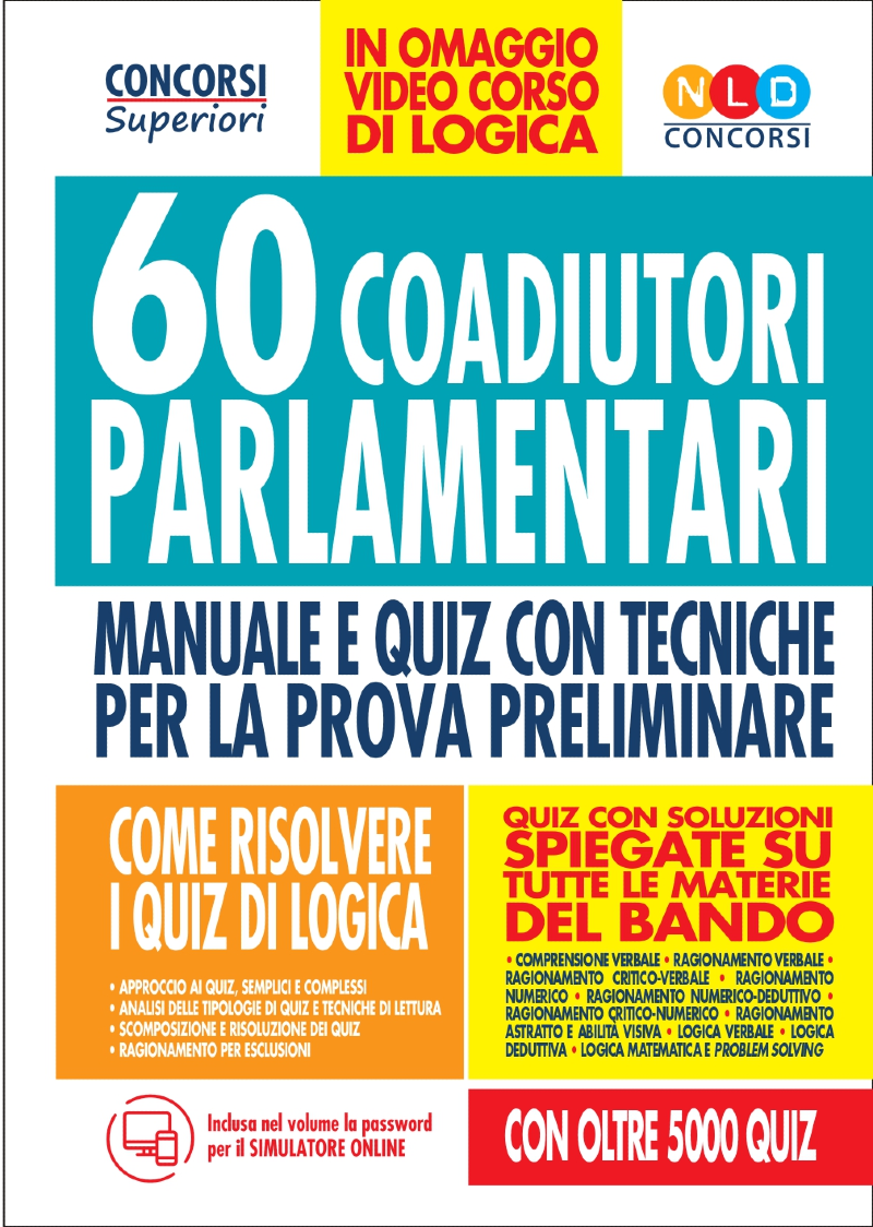 5000 Quiz di logica per il concorso 60 Coadiutori Parlamentari 5000 Quiz di logica per il concorso 60 Coadiutori Parlamentari