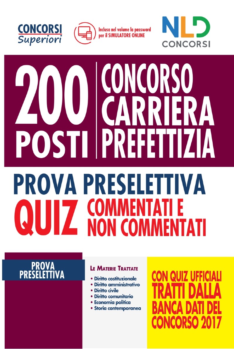Concorso 200 Posti Nella Carriera Prefettizia: Quiz commentati e non commentati per la prova preselettiva Concorso 200 Posti Nella Carriera Prefettizia: Quiz commentati e non commentati per la prova preselettiva