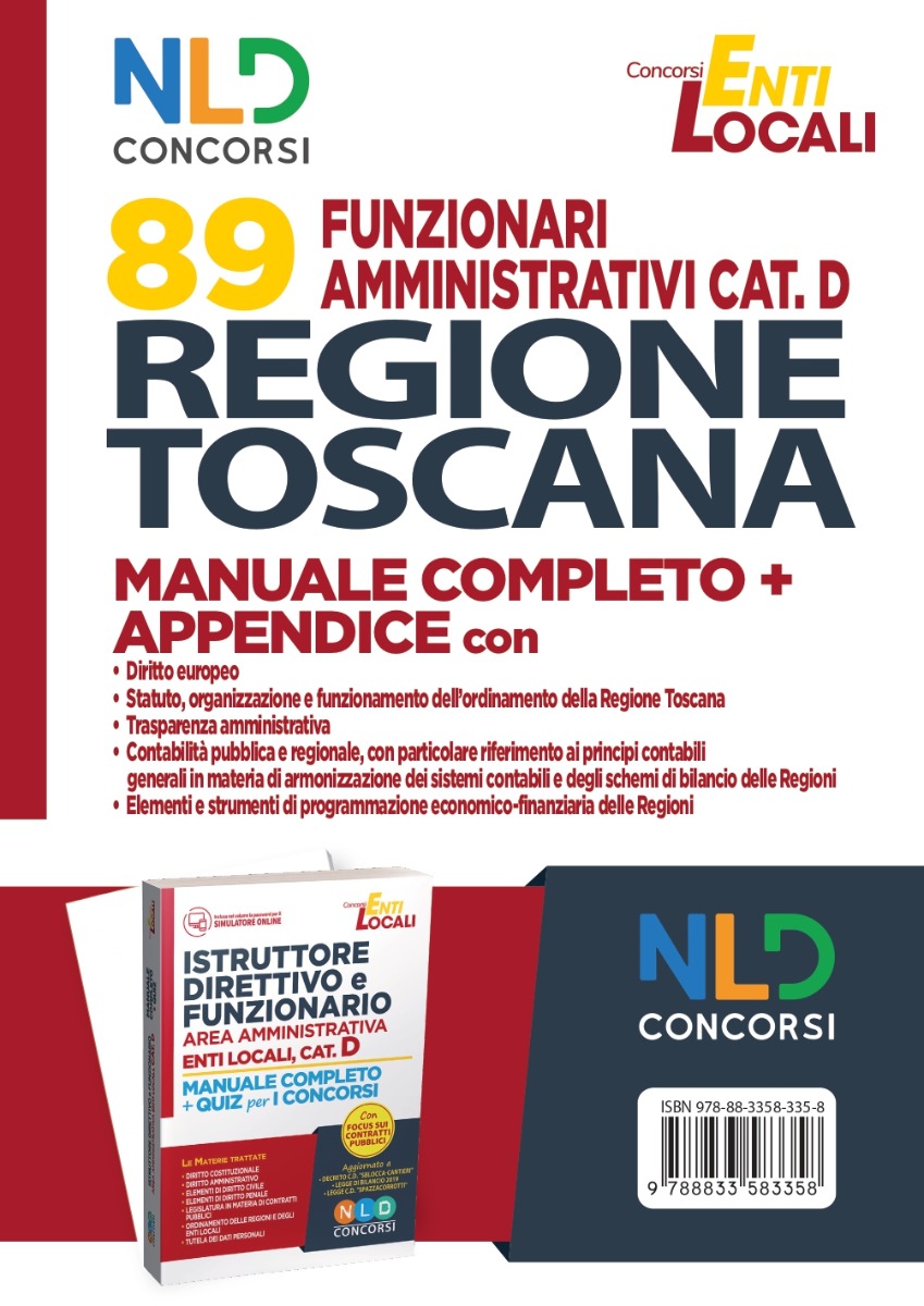 CONCORSO 89 FUNZIONARI AMMINISTRATIVI REGIONE TOSCANA Manuale Completo + Appendice CONCORSO 89 FUNZIONARI AMMINISTRATIVI REGIONE TOSCANA Manuale Completo + Appendice