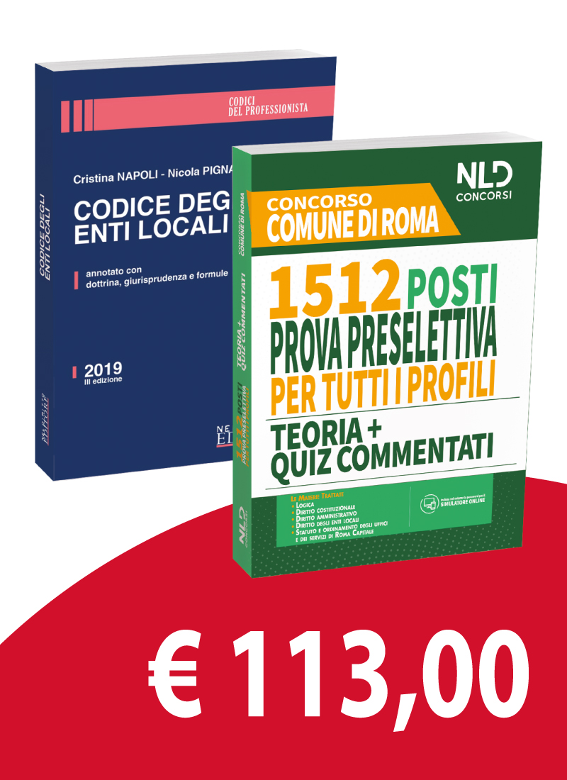 Concorso 1512 Posti Comune Di Roma: Manuale Completo Per La Prova Preselettiva Per Tutti I Profili. Teoria + Quiz Commentati + Codice Degli Enti Locali