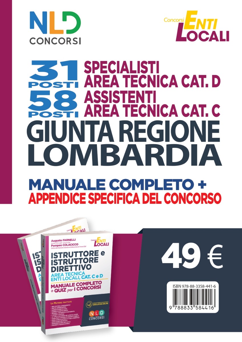 GIUNTA REGIONE LOMBARDIA 31 e 58 Posti Specialista Area Tecnica cat. C e D KIT COMPLETO DI PREPARAZIONE AL CONCORSO GIUNTA REGIONE LOMBARDIA 31 e 58 Posti Specialista Area Tecnica cat. C e D KIT COMPLETO DI PREPARAZIONE AL CONCORSO
