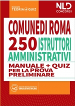 Concorso Comune di Roma: Manuale completo + quiz per 250 Istruttori Amministrativi