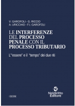 Le interferenze del Processo Penale con il Processo Tributario: L'Essere e il Tempo dei due riti