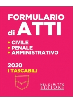 Formulario degli atti di Civile, Penale, Amministrativo 2020
