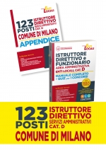 Concorso Comune di Milano - 123 Istruttori Direttivi dei servizi Amministrativi - Cat.D - Manuale completo + Quiz . con simulatore on line e appendice con materie previste dal bando
