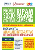 Concorso Ripam Regione Campania- Profili Socio Assistenziali. Manuale Integrativo per la prova scritta con le materie specialistiche dei profili SAD/ CAM, SAC/CAM