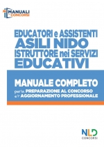 Istruttori nei Servizi Educativi - Educatore Asili Nido - Manuale Completo per il Concorso