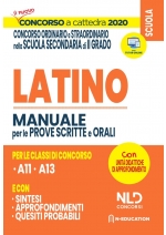 Concorso Scuola 2020: Latino per il concorso ordinario e straordinario nella scuola secondaria Manuale per la preparazione alle prove scritte e orali classi A11 e A13