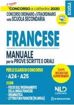 Concorso Scuola 2020: Francese per il concorso ordinario e straordinario nella scuola secondaria Manuale per prove scritte e orali delle classi (A25) (A24)