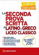 Il Nuovo Esame Di Stato 2020 - Seconda Prova Scritta Latino E Greco Per Il Liceo Classico e Scientifico