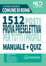 Concorso 1512 Posti Comune di Roma 2020: Manuale + Quiz completo per la prova preselettiva comune per tutti i profili