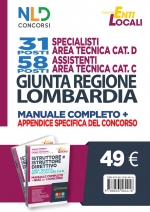 GIUNTA REGIONE LOMBARDIA 31 e 58 Posti Specialista Area Tecnica cat. C e D KIT COMPLETO DI PREPARAZIONE AL CONCORSO