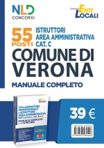 Concorso COMUNE DI VERONA 2020: 55 Istruttori Area Amministrativa cat. C MANUALE COMPLETO DI PREPARAZIONE AL CONCORSO