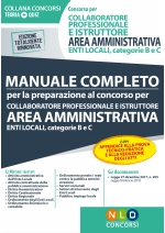 COLLABORATORE PROFESSIONALE E ISTRUTTORE AREA AMMINISTRATIVA ENTI LOCALI categorie B e C Manuale completo per la preparazione al concorso