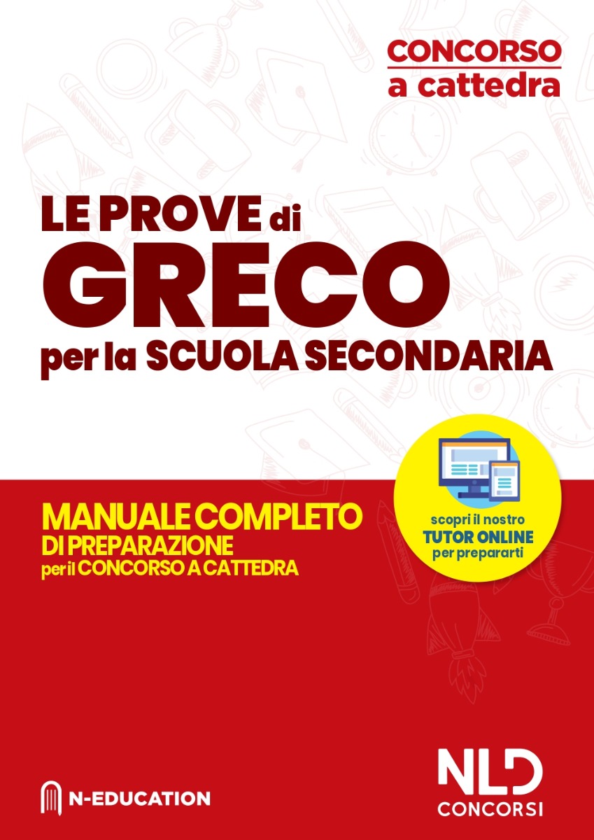 Concorso Scuola 2020: Greco per il concorso ordinario e straordinario nella scuola secondaria Manuale per prove scritte e orali classe (A13) Concorso Scuola 2020: Greco per il concorso ordinario e straordinario nella scuola secondaria Manuale per prove scritte e orali classe (A13)