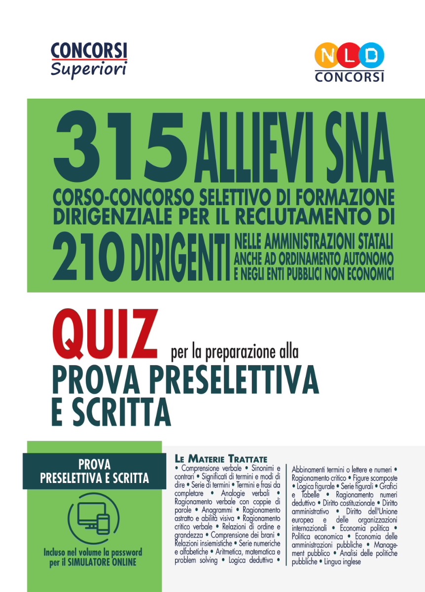 Concorso 315 Allievi Dirigenti SNA (Scuola Nazionale dell'Amministrazione): Quiz per la preparazione alla Prova Preselettiva e scritta Concorso 315 Allievi Dirigenti SNA (Scuola Nazionale dell'Amministrazione): Quiz per la preparazione alla Prova Preselettiva e scritta